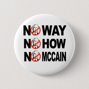 KEINE WEISE, KEINE WIE, KEIN MCCAIN Knopf Button