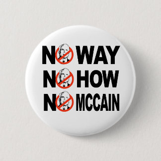 KEINE WEISE, KEINE WIE, KEIN MCCAIN Knopf Button