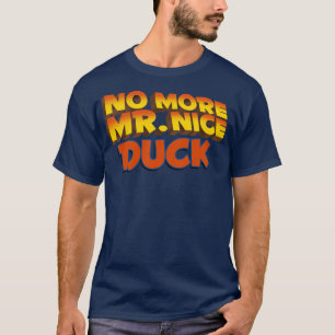 Keine weitere nette Enten-Logo T-Shirt