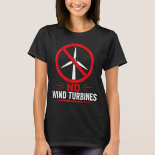 Keine Windkraftanlagen ländlicher Protest T-Shirt