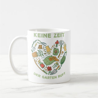 Keine Zeit - Der Garten ruft - Gartenarbeit - Kaffeetasse