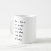 Keine Zeit für Dilly Dally - Sarcasm gespeist Kaffeetasse (Vorderseite Links)