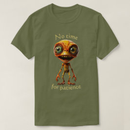 Keine Zeit für Geduld 002 T-Shirt