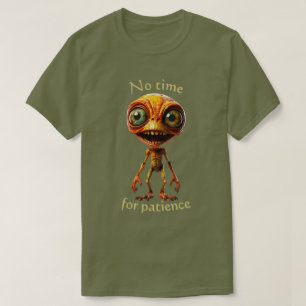 Keine Zeit für Geduld 002 T-Shirt
