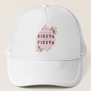 Keine Zeit für Siesta, sonst fiesta bachelorette Truckerkappe