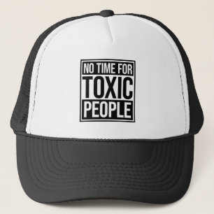 Keine Zeit für toxische Menschen Grenzen Selbstfür Truckerkappe