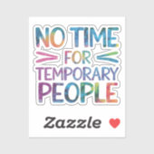 Keine Zeit für Zeitarbeiter Aufkleber (Blatt)