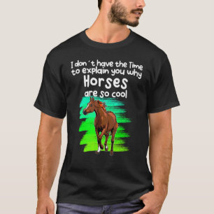 Keine Zeit ohne Pferde T-Shirt