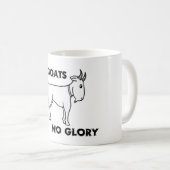 Keine Ziegen kein Ruhm Kaffeetasse (VorderseiteRechts)
