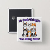 Keine zu vielen Katzen! Button (Vorne & Hinten)