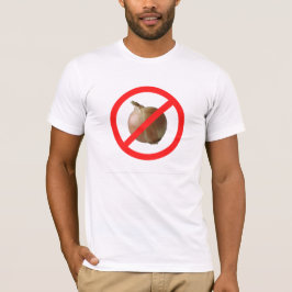 Keine Zwiebeln T-Shirt