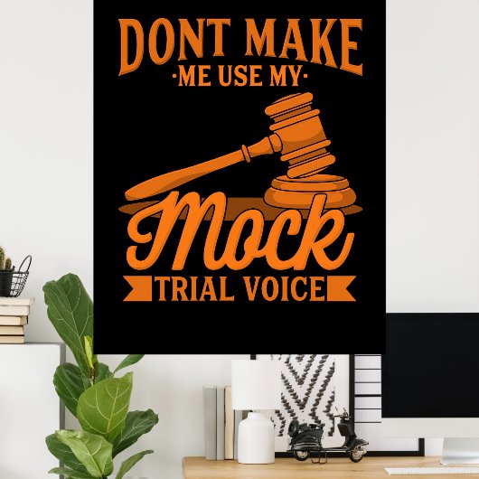 Keinen Rechtsanwalt mit meiner Mock-Trial-Stimme b Poster (Heimbüro)
