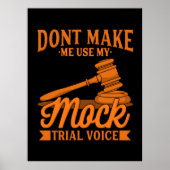 Keinen Rechtsanwalt mit meiner Mock-Trial-Stimme b Poster (Vorne)
