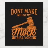 Keinen Rechtsanwalt mit meiner Mock-Trial-Stimme b Weinetikett (Einzelnes Label)
