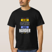 Keiner arbeitet härter  T-Shirt (Vorderseite)