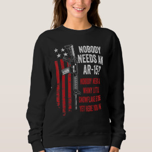 Keiner braucht einen AR15 - Pro Gun AR15 Eigner Jo Sweatshirt