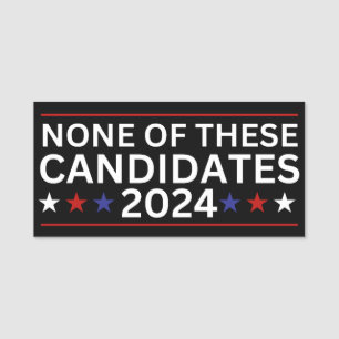 Keiner dieser Kandidaten 2024 lustigen sarkastisch Namensschild
