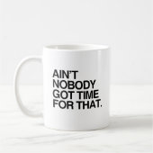 KEINER GOT DIE ZEIT DAFÜR -.png Kaffeetasse (Links)
