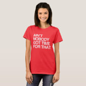 KEINER GOT DIE ZEIT DAFÜR T-Shirt (Vorne ganz)