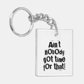 Keiner Got Zeit für diesen akryllischen Schlüssela Schlüsselanhänger (Vorderseite links)