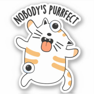 Keiner ist für Funny Cat Pun Aufkleber