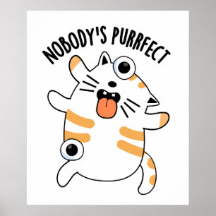 Keiner ist für Funny Cat Pun Poster