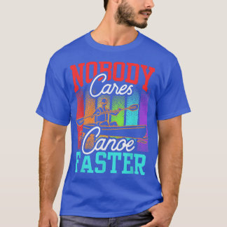 Keiner kümmert sich um die schnellere Redewendunge T-Shirt