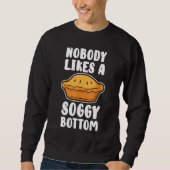 Keiner mag ein knuspriges britisches Backen Sweatshirt (Vorderseite)