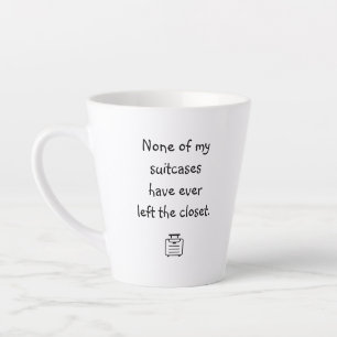 Keiner meiner Koffer hat je links.." Latte Tasse