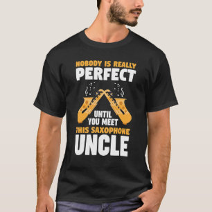 Keiner trifft Saxophonmusik perfekt T-Shirt
