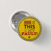 Keines von diesem ist meine Störung Button (Vorne & Hinten)