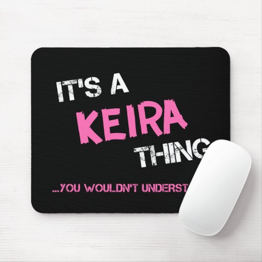 Keira-Sache, die man nicht verstehen würde Mousepad (Mit Mouse)