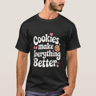 Keks Kekse Machen Alles Besser T-Shirt