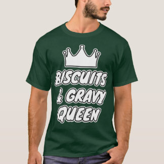 Kekse und Gravy Queen T-Shirt