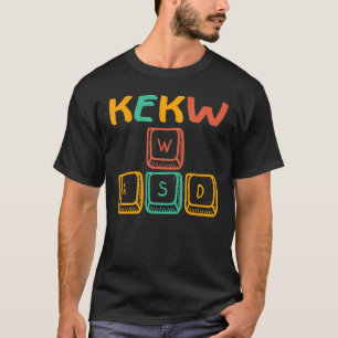 Kekw es ist was mich bewegt PC Gamer Computer N T-Shirt