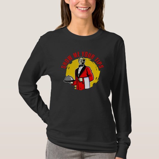Kellner Restaurant Server Zeigen Sie mir Ihre Ti T-Shirt (Vorderseite)