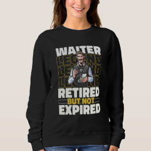 Kellnerin im Ruhestand Bedienung Kellner Sweatshirt