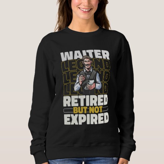 Kellnerin im Ruhestand Bedienung Kellner Sweatshirt (Vorderseite)