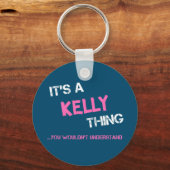 Kelly Dinge, die man nicht als Neuheit verstehen w Schlüsselanhänger (Vorderseite)