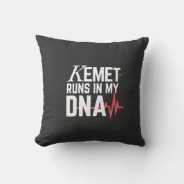Kemet Runs in My DNA |  Kissen