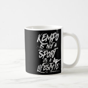 Kempo ist kein Sport, es ist ein Lifestyle Kenpo S Kaffeetasse