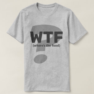 Ken WTF Wo ist das Essen? T-Shirt