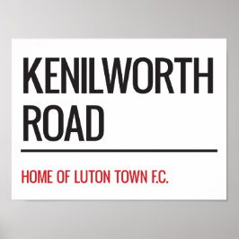 Kenilworth Road Stadium Street Sign Poster