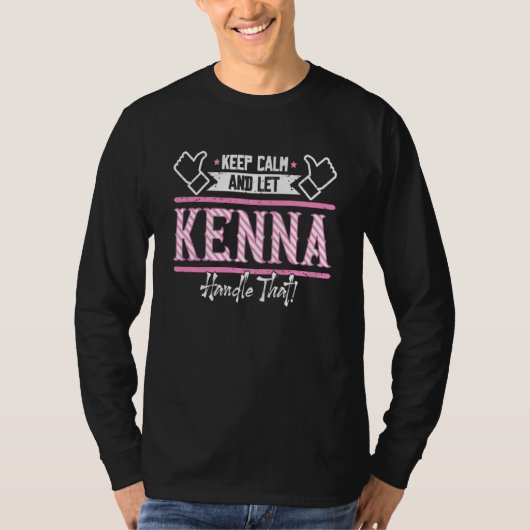 Kenna Keep Calm and let Kenna Handle that T-Shirt (Vorderseite)