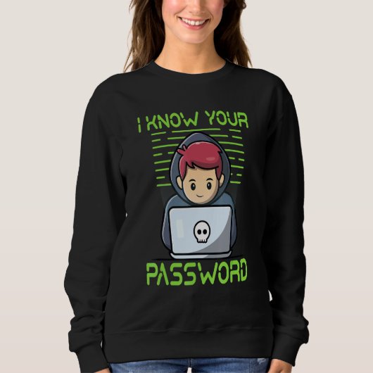 Kenne dein Kennwort Sweatshirt (Vorderseite)