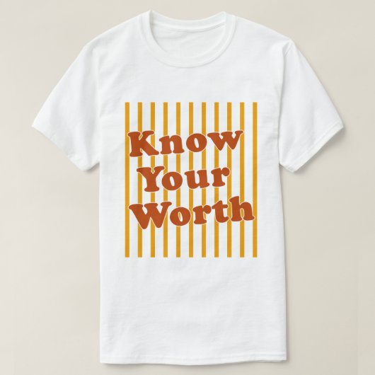 Kenne deinen Wert Retro-Streifen T-Shirt (Design vorne)