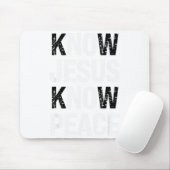 Kenne Jesus Kenne Frieden Glaube Christlich Mousepad (Mit Mouse)