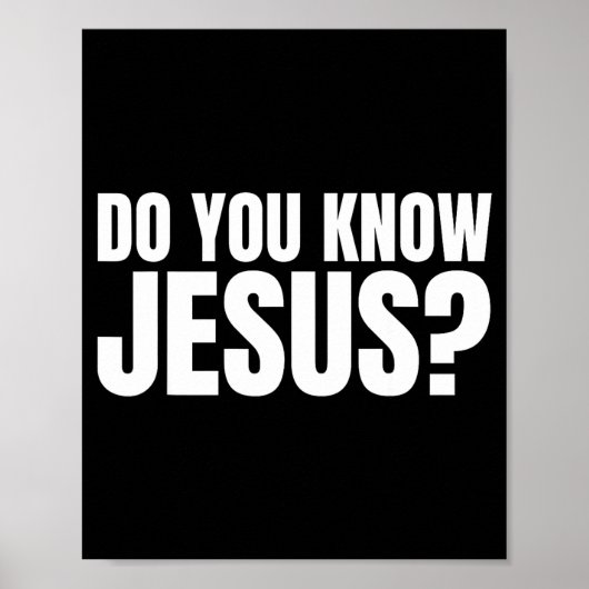 Kenne Jesus, lass uns darüber sprechen Poster (Vorne)