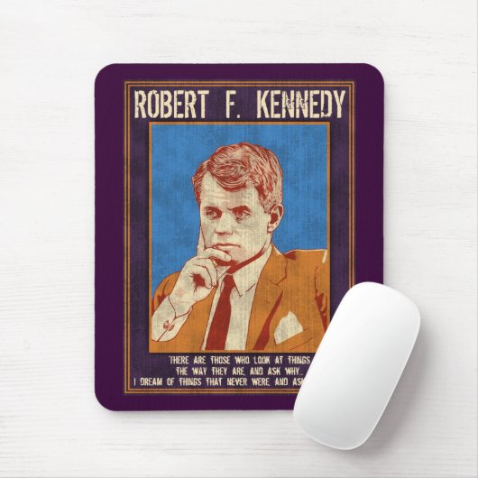 Kennedy, Robert - "warum nicht? " Mousepad (Mit Mouse)