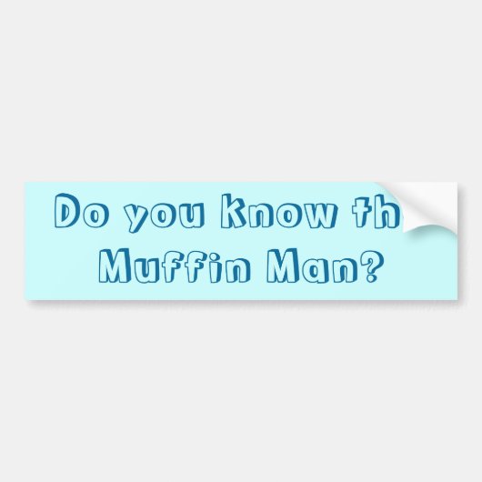 Kennen Sie den Muffin-Mann? Autoaufkleber (Vorne)